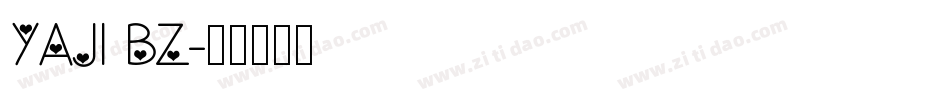 YAJI BZ字体转换